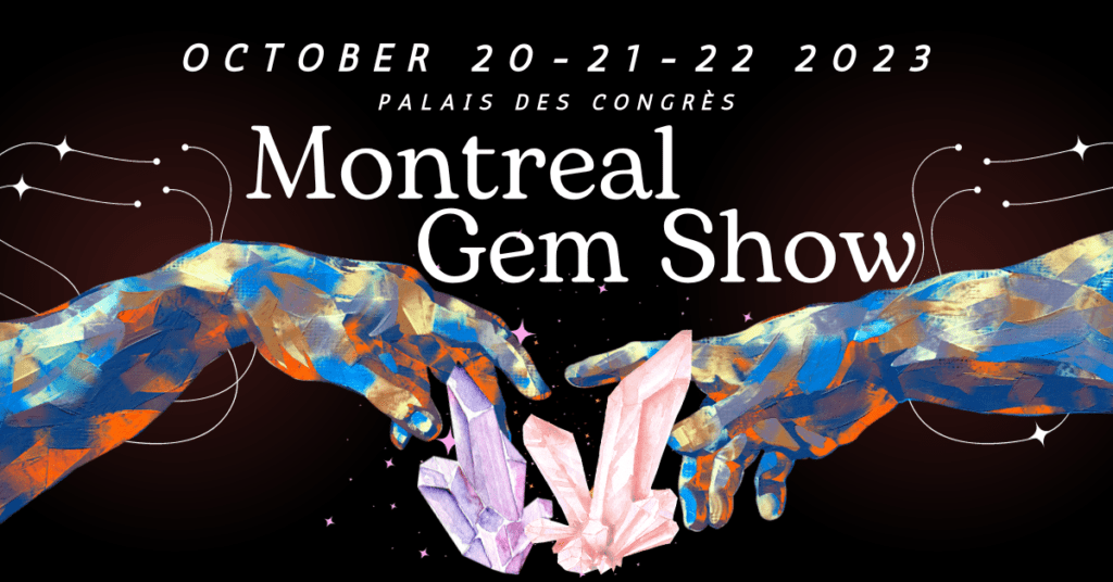 Montreal Gem and Mineral Show 2023 - Salon des minéraux de Montréal 2023
