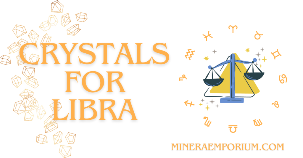 crystals for libra - pierres pour le signe de la balance